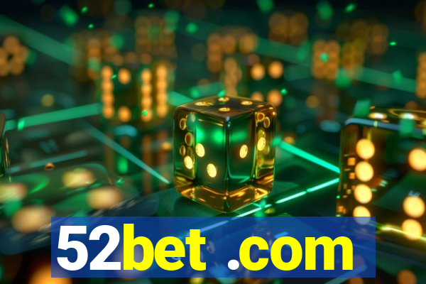 52bet .com